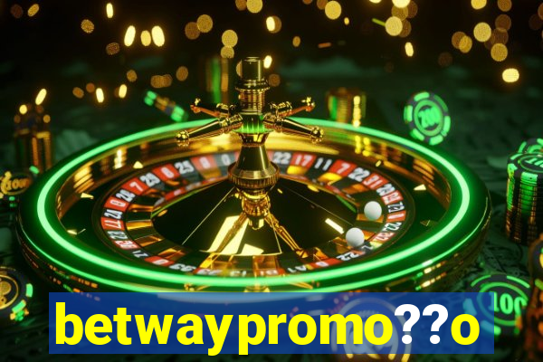 betwaypromo??o