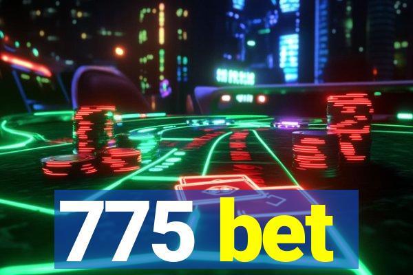 775 bet