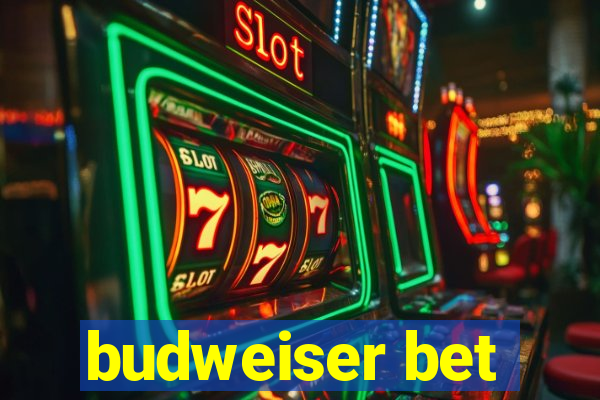 budweiser bet