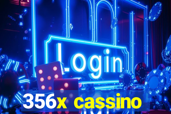 356x cassino