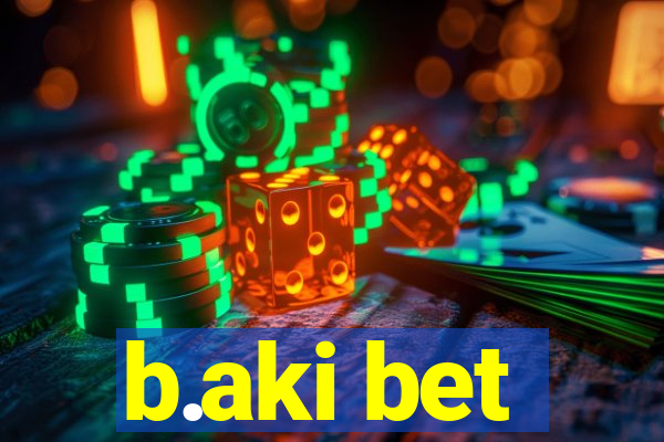 b.aki bet