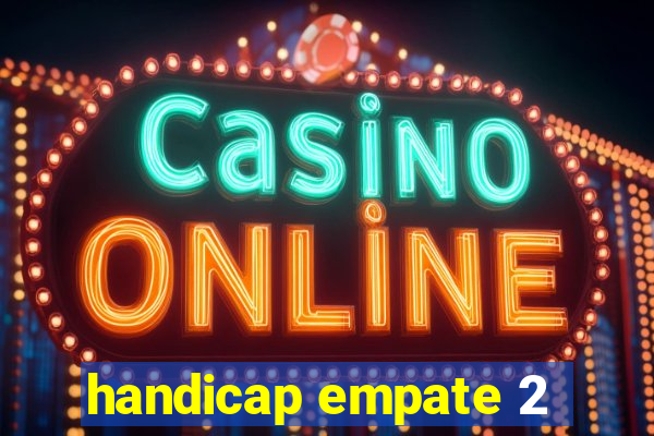 handicap empate 2