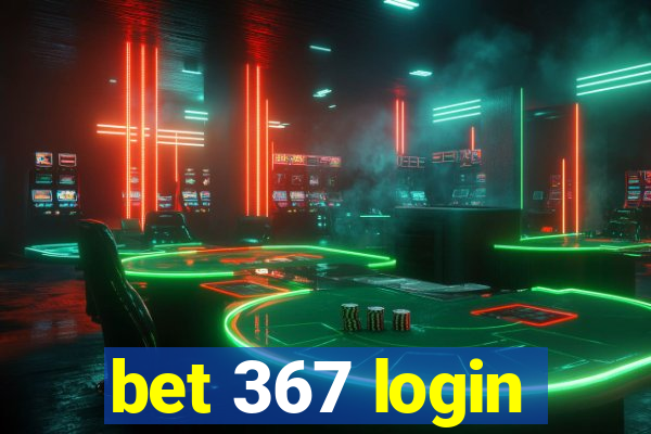 bet 367 login