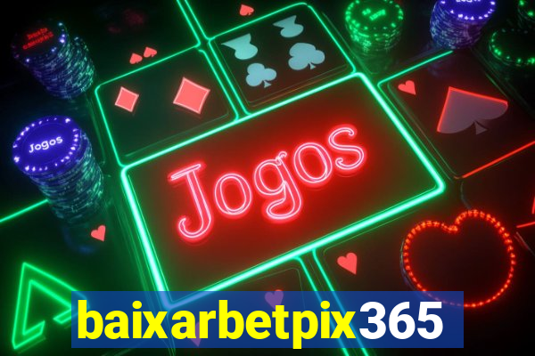 baixarbetpix365