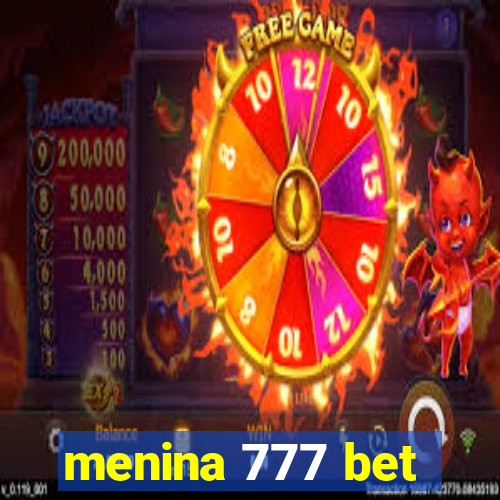 menina 777 bet
