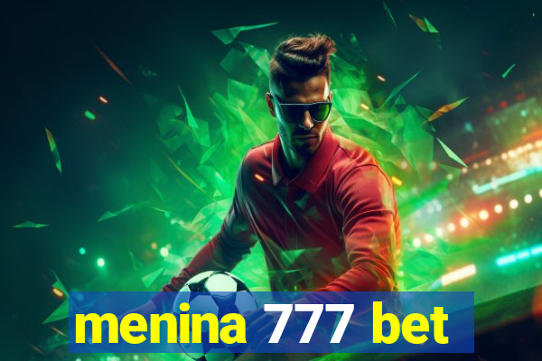 menina 777 bet