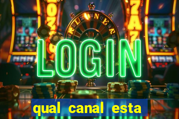 qual canal esta passando o jogo do inter