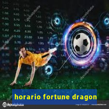 horario fortune dragon