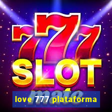 love 777 plataforma