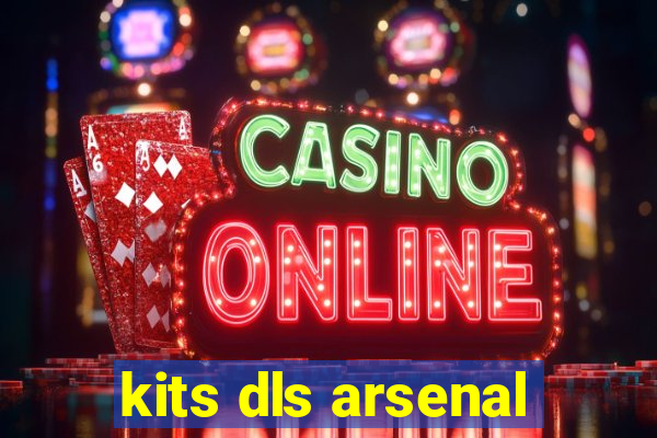 kits dls arsenal
