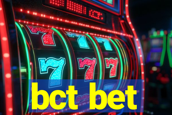 bct bet
