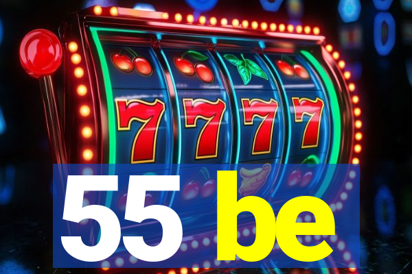 55 be