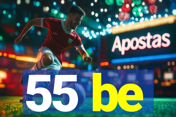 55 be