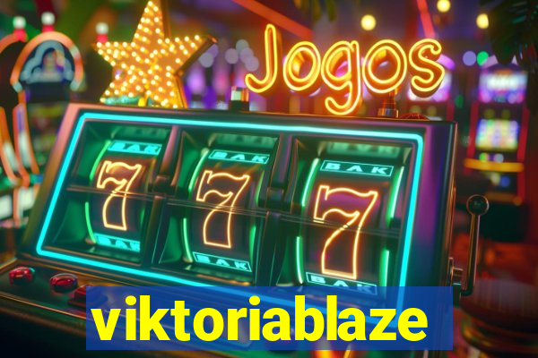 viktoriablaze