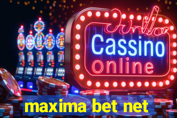 maxima bet net