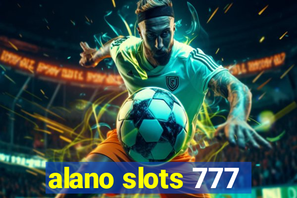 alano slots 777