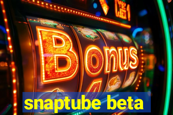 snaptube beta