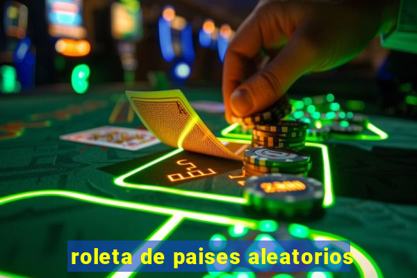 roleta de paises aleatorios