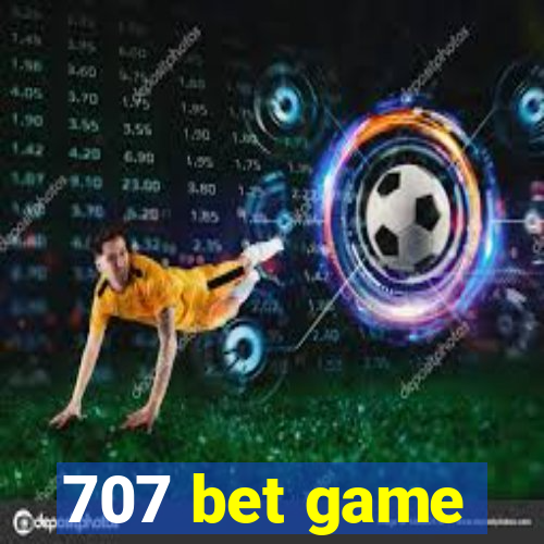 707 bet game