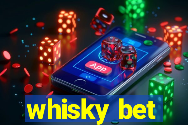 whisky bet
