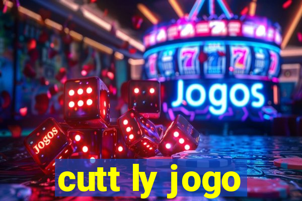 cutt ly jogo