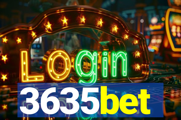 3635bet