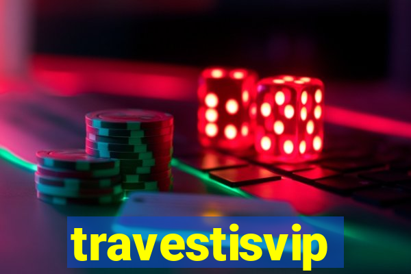 travestisvip