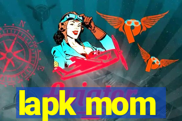 lapk mom