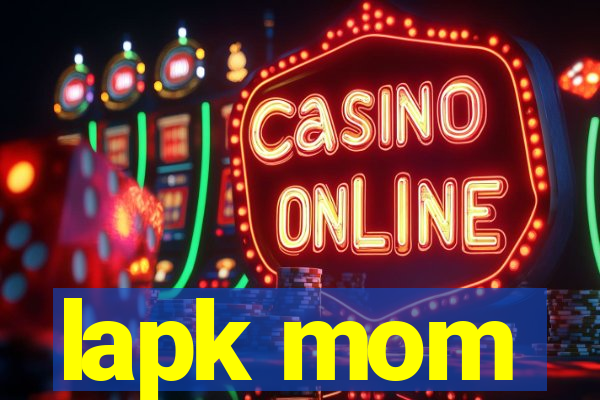 lapk mom