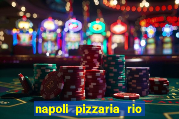 napoli pizzaria rio das pedras