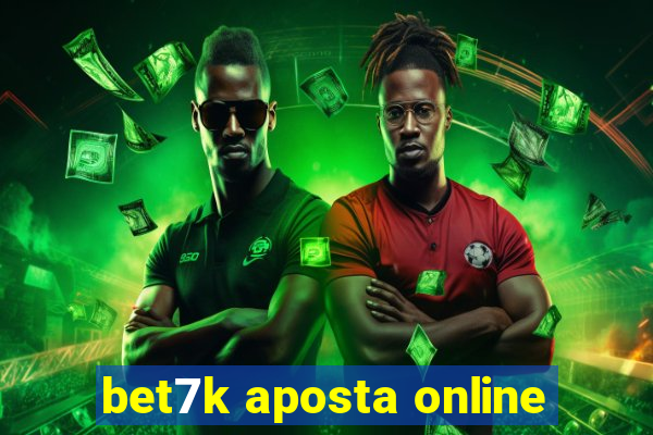bet7k aposta online