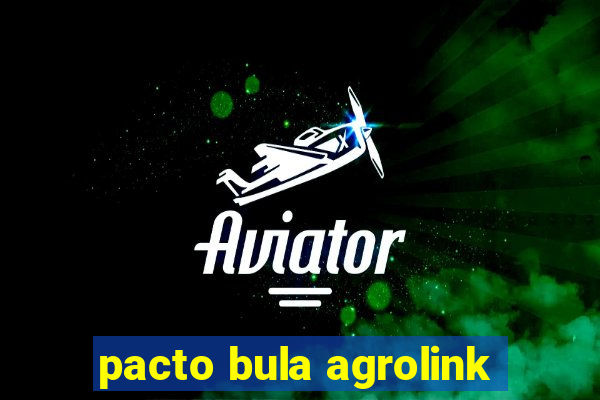 pacto bula agrolink
