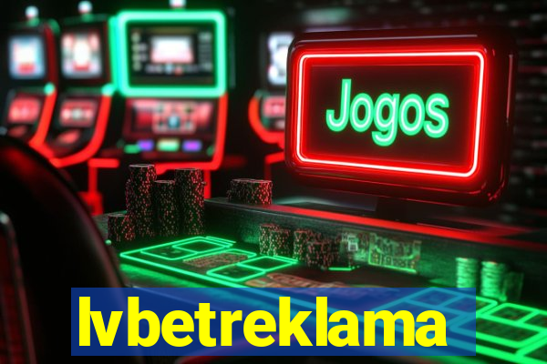 lvbetreklama