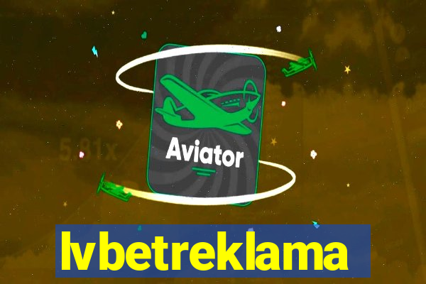 lvbetreklama