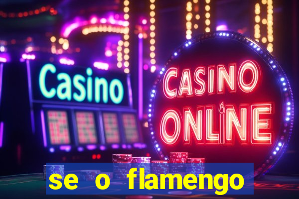 se o flamengo perder hoje o que acontece