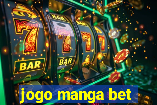 jogo manga bet
