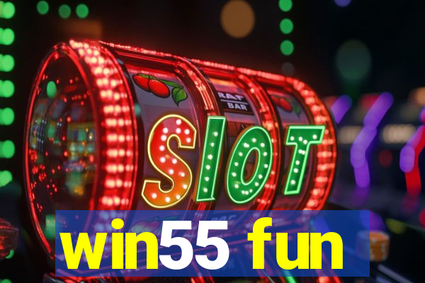 win55 fun
