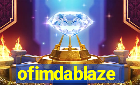 ofimdablaze