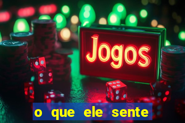 o que ele sente por mim as de paus