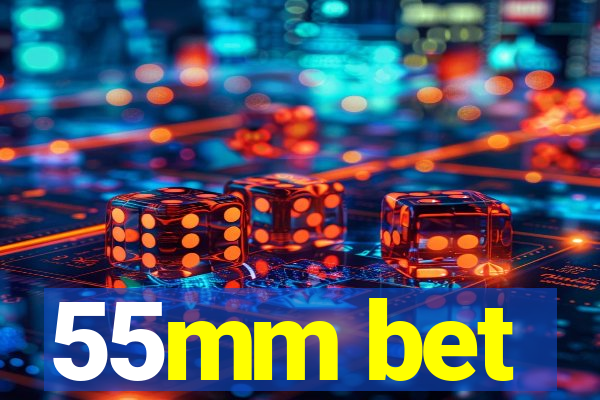 55mm bet