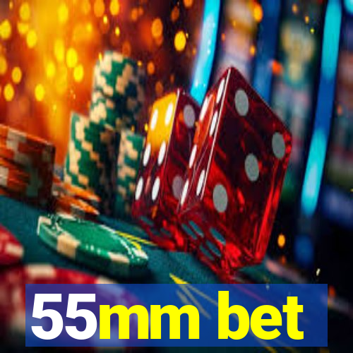 55mm bet