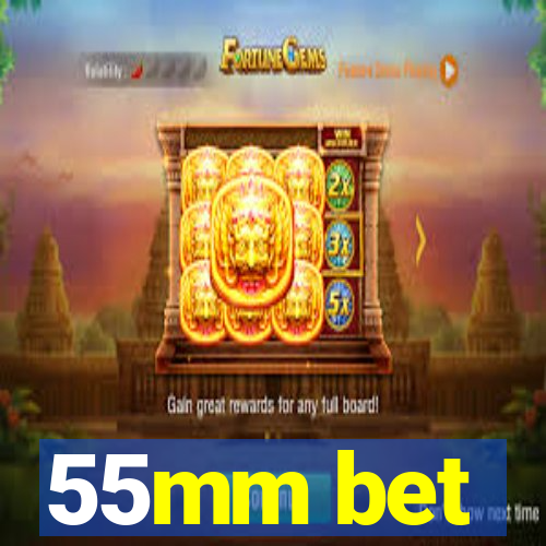 55mm bet