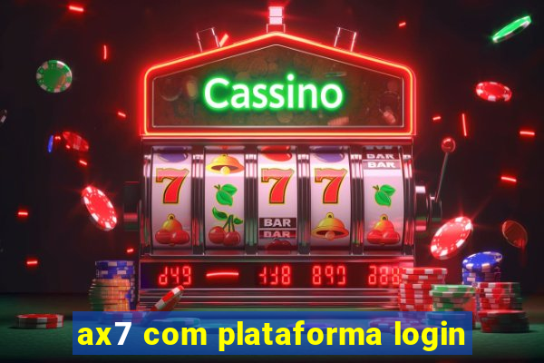 ax7 com plataforma login