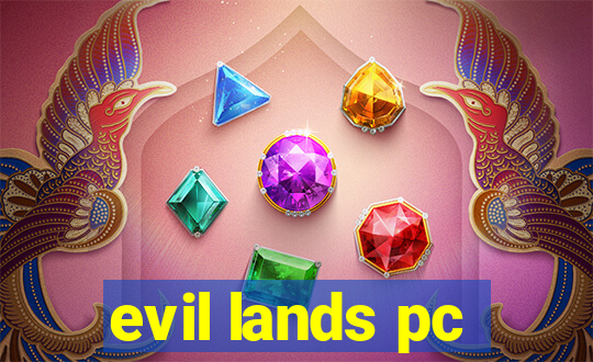 evil lands pc