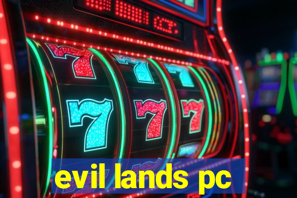 evil lands pc