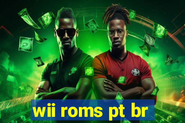 wii roms pt br