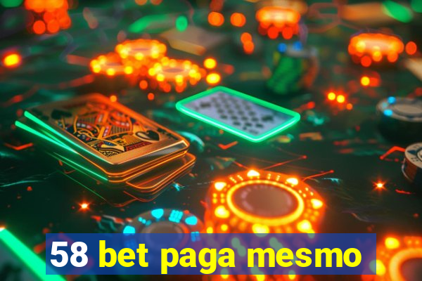 58 bet paga mesmo