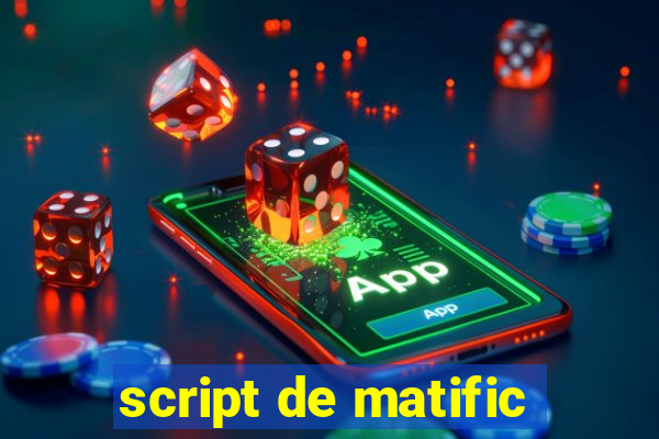 script de matific