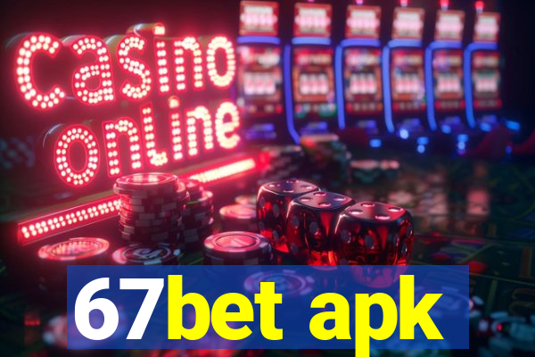 67bet apk