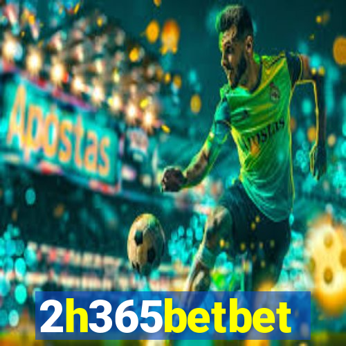 2h365betbet